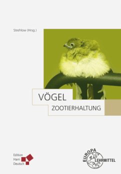 Zootierhaltung: Vögel - Strehlow, Harro