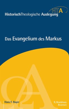 Das Evangelium des Markus - Bayer, Hans F.