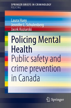 Policing Mental Health - Huey, Laura;Schulenberg, Jennifer L.;Koziarski, Jacek