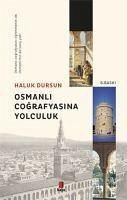 Osmanli Cografyasina Yolculuk - Dursun, Haluk