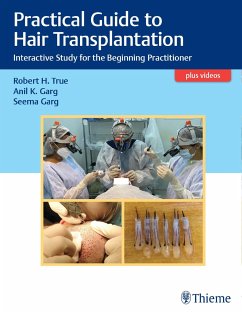 Practical Guide to Hair Transplantation - True, Robert;Garg, Anil;Garg, Seema
