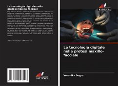 La tecnologia digitale nella protesi maxillo-facciale - Dogra, Veronika