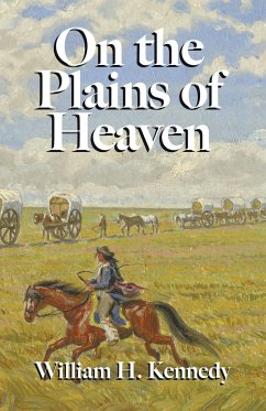 On the Plains of Heaven - Kennedy, William H.