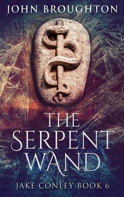 The Serpent Wand - Broughton, John