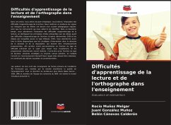 Difficultés d'apprentissage de la lecture et de l'orthographe dans l'enseignement - Muñoz Melgar, Rocío;González Muñoz, Juani;Cánovas Calderón, Belén