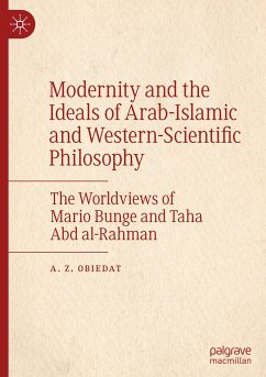 Modernity and the Ideals of Arab-Islamic and Western-Scientific Philosophy - Obiedat, A. Z.