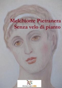 Senza velo di pianto - Pietranera, Melchiorre