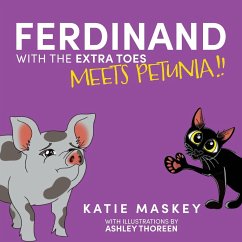 Ferdinand with the Extra Toes Meets Petunia! - Maskey, Katie