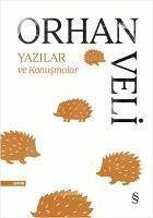 Yazilar ve Konusmalar - Veli Kanik, Orhan