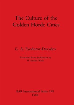 The Culture of the Golden Horde Cities - Fyodorov-Davydov, G. A.
