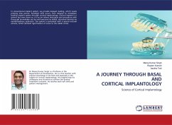 A JOURNEY THROUGH BASAL AND CORTICAL IMPLANTOLOGY - Singh, Manoj Kumar;Kumari, Rupam;Todi, Aastha