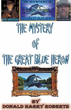 The Mystery Of The Great Blue Heron - Roberts, Donald Harry