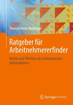 Ratgeber für Arbeitnehmererfinder - Meitinger, Thomas Heinz