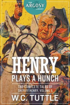Henry Plays a Hunch - Tuttle, W. C.