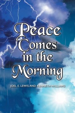 Peace Comes in the Morning - Lewis, Joel E.; Williams, Kenneth