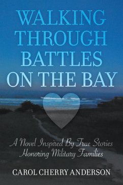 Walking Through Battles on the Bay - Anderson, Carol Cherry