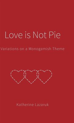 Love is Not Pie - Lazaruk, Katherine