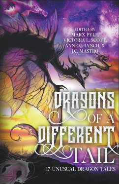 Dragons of a Different Tail - Pyle, Marx; Scott, Victoria L.; Mastro, J. C.