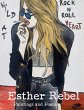 Esther Rebel. Wild At Rock N Roll Heart - Bild 1