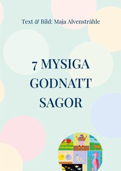 7 Mysiga Godnatt Sagor - Alvenstråhle, Maja