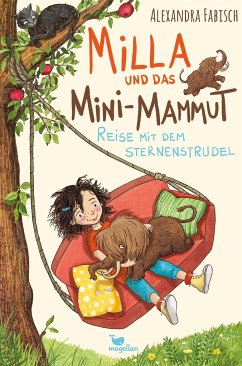 Reise mit dem Sternenstrudel / Milla und das Mini-Mammut Bd.1 - Fabisch, Alexandra