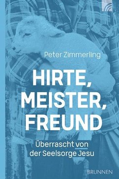 Hirte, Meister, Freund - Zimmerling, Peter