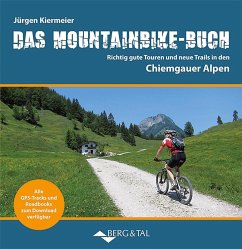 Das Mountainbike-Buch Chiemgauer Alpen - Kiermeier, Jürgen
