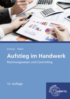 Aufstieg im Handwerk Rechnungswesen und Controlling - Kirchner, Bernd;Pollert, Achim