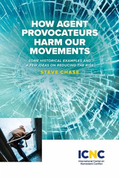 How Agent Provocateurs Harm Our Movements - Chase, Steve