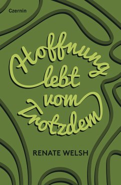 Hoffnung lebt vom Trotzdem - Welsh, Renate