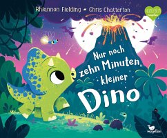 Nur noch zehn Minuten, kleiner Dino / Nur noch zehn Minuten Bd.2 - Fielding, Rhiannon