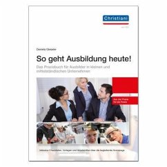 So geht Ausbildung heute - Gieseler, Daniela