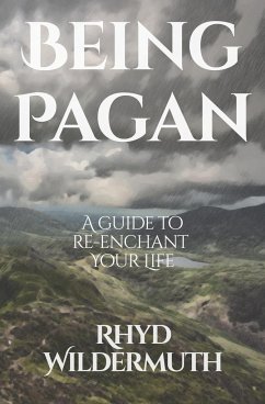 Being Pagan - Wildermuth, Rhyd