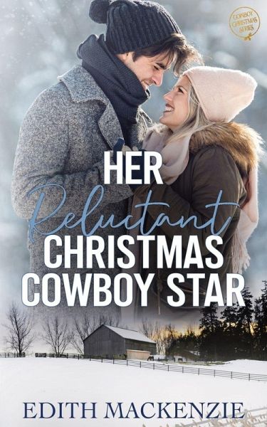 Her Reluctant Christmas Cowboy Star Her Reluctant Christmas Cowboy Star
