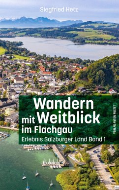 Wandern mit Weitblick / Wandern mit Weitblick im Flachgau - Hetz, Siegfried