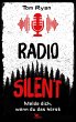 Radio Silent - Melde dich, wenn du das... - Bild 1