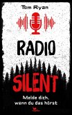 Radio Silent - Melde dich, wenn du das hörst