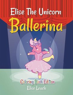 Elise The Unicorn Ballerina - Leach, Elise