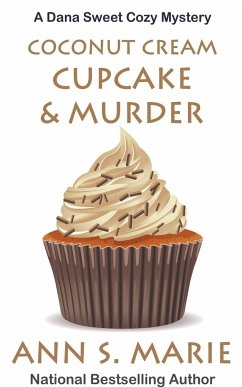 Coconut Cream Cupcake & Murder - Marie, Ann S.