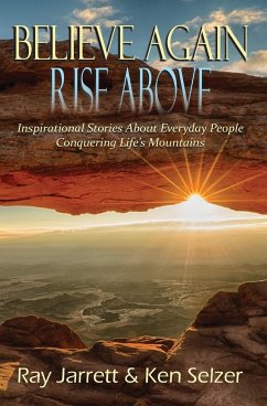 Believe Again Rise Above - Jarrett, Raymond J; Selzer, Ken