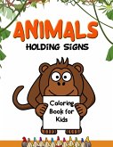 Animals Holding Signs Coloring Book for Kids