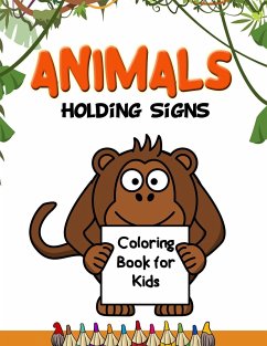 Animals Holding Signs Coloring Book for Kids - Taylor, Jasmine