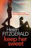 Keep Her Sweet: The tense, shocking, wickedly funny new psychological thriller from the author of The Cry (eBook, ePUB)
