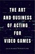 The Art and Business of Acting for... - Bild 1