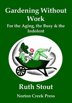 Gardening Without Work - Stout, Ruth