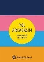 Yol Arkadasim - Göcek, Özlem; Dirilgen, Binhan; Ökmen, Feyzan