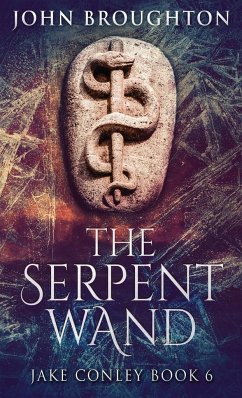 The Serpent Wand - Broughton, John