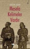 Mesela Kelimeler Vardir