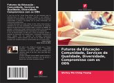 Futuros da Educação - Comunidade, Serviços de Qualidade, Diversidade, Compromisso com os ODS