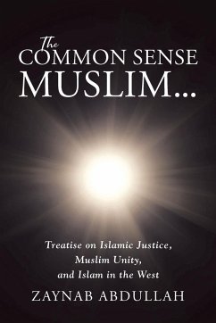 The Common Sense Muslim - Abdullah, Zaynab